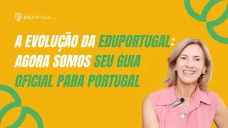 EduPortugal: Seu Guia Oficial para Estudar e Empreender em Portugal