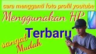 cara mudah mengganti foto profil youtube