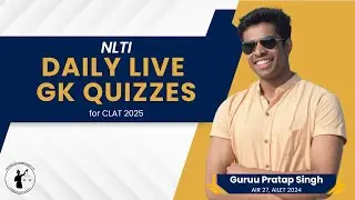 NLTI Daily GK Quiz II 7th August II CLAT 2025