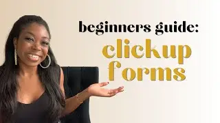 How to use ClickUp forms | ClickUp form view | Create forms within ClickUp