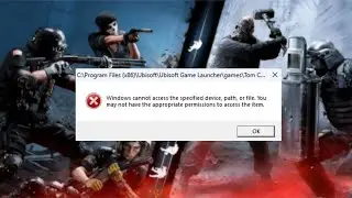 How to Fix Rainbow Six Siege “Windows Cannot Find the Specified Device, Path, or File” Error