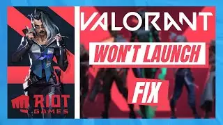 Fix Valorant Won't Launch | Best Working Methods