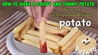crispy and delicious potato