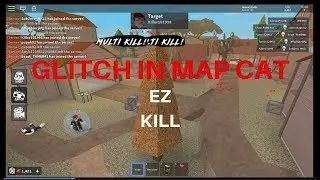 How to glitch in MAP CAT [ROBLOX] Ez get kills