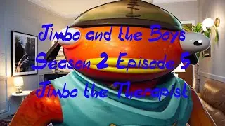 Jimbo and the Boys Season 2 Episode 5: Jimbo the Therapist