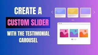 How To Create Custom Sliders with the Testimonial Carousel