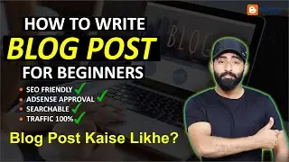 How to Write a Blog Post for AdSense Approval: SEO Friendly Blog Post