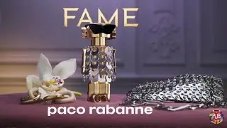 Paco Rabanne Fame "le nouveau parfum féminin" pub 15s