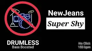 Super Shy - NewJeans (Drumless)