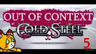 10 minutes OUT OF CONTEXT Cold Steel from episode 7.