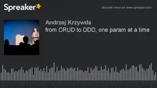 from CRUD to DDD, one param at a time