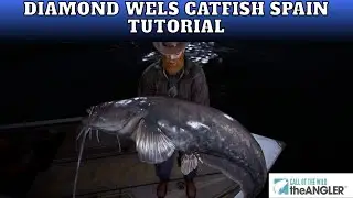 Call of the Wild: The Angler,Diamond Wels Catfish Spain Tutorial