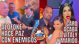 ALOFOKE HACE PACES CON ENEMIGOS/ CARO ACABA VITALY Y MARIDO/ VERÓNICA ARRUINA A YELIDA/ BREVES