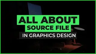 All about Source Files in Graphics Design in Sinhala | Graphics Design Basics
