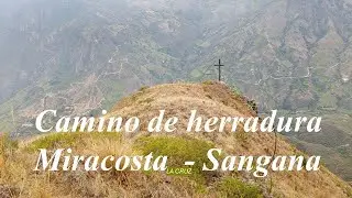 Camino antiguo Miracosta Sangana - Chota Cajamarca