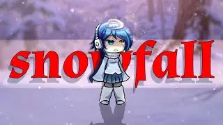 ミ★ Snowfall {❄️} • Gacha life meme/ trend ★彡