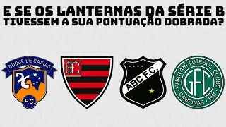 What if the bottom teams in the Brazilian Série B had their points doubled? (2006 - 2025)