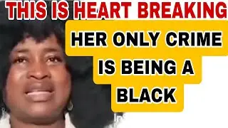 HER ONLY CRIME IS BEING A BLACK # SOURCE # WHATSAPP #