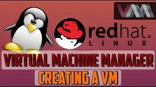 How To Create Virtual Machine In Linux Virtual Machine Manager