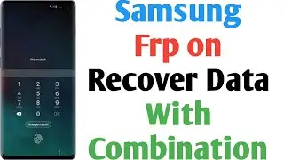 SAMSUNG MOBILES DATA RECOVER | FRP ON | WITH COMBINATION