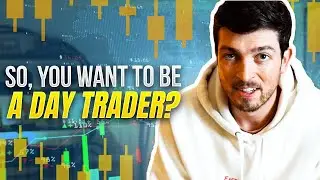 Are You Sure You Want To Be A Day Trader..?
