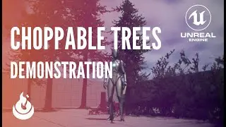 Unreal Engine - Choppable Trees Demonstration (UE5)