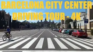BARCELONA CITY CENTER DRIVING TOUR - 4K 🚖
