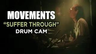 Movements | Suffer Through | Drum Cam (LIVE)