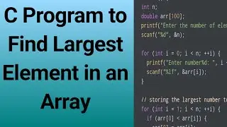 C Program to Find Largest Element in an Array 