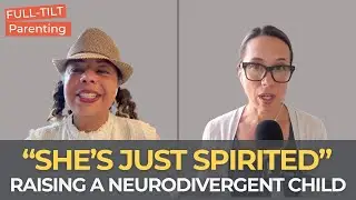 The Diagnosis That Changed Everything with Nefertiti Austin | Full-Tilt Parenting