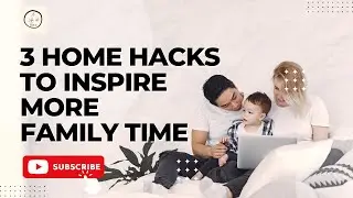 Tiktok Trends | 3 Simple Home Hacks to Inspire More Family Time