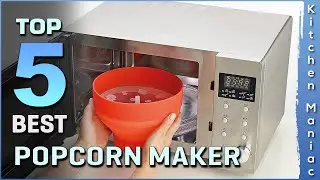 Top 5 Best Popcorn Maker Review in 2025