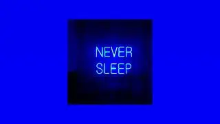 We don’t sleep at night (sped up)