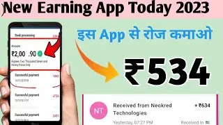 NEW EARNING APP TODAY 2023