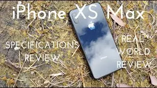 iPhone XS Max Specs Video (Real World Review)