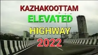 Kazhakoottam   Elevated Highway