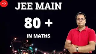JEE Main 2021: How to get 80+ in Maths  | FUTURE IITIAN  | VIVEK  Sir 