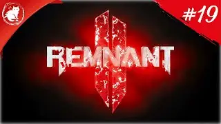 ★ Remnant 2 ★ - [#19] - Рак и Яд