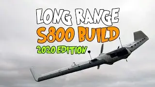 🛩️ S800 - Long Range Build (2020 Edition)