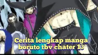 Cerita lengkap manga boruto tbv chater 13