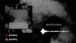 [FREE] GhostlyEchoes | BONES x $uicideboy$ Type Beat