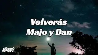 Majo y Dan /volverás/ Pista con Letra