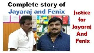 Complete story of Jayaraj and Fenix || #JusticeForJayarajAndFenix || Tuticorn Custodial death