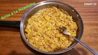 Mi Aporte a la Gastronomía del Norte Chico: "Arroz a la Huachana" - 29MAY'23