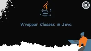 🎉What are wrapper classes in Java | 