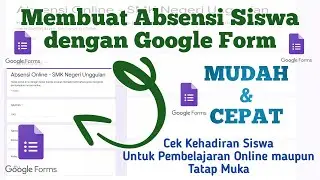 Cara Membuat Absensi di Google Form || Tutorial Google Form