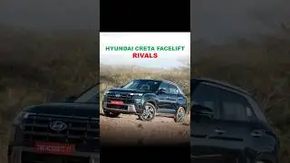 Hyundai Creta Facelift Rivals in Market 🔥