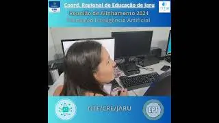 1° Reunião de Alinhamento e Formação sobre Inteligência Artificial - NTE/CRE/JARU.