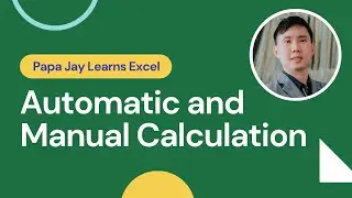 Excel - How to use Automatic and Manual Calculation
