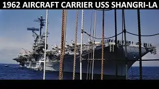 1962: Aircraft Carrier USS Shangri-La